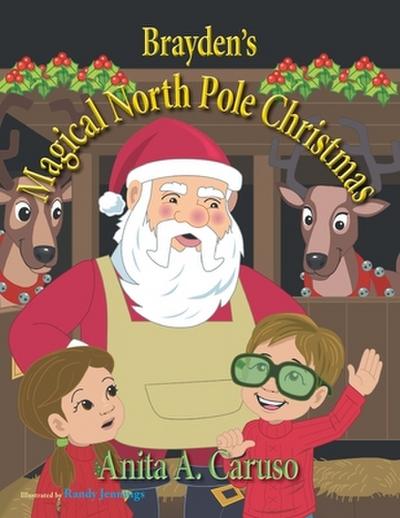 Brayden’s Magical North Pole Christmas