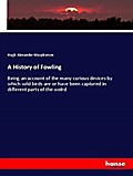 A History of Fowling
