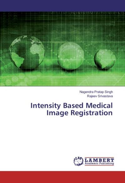 Intensity Based Medical Image Registration