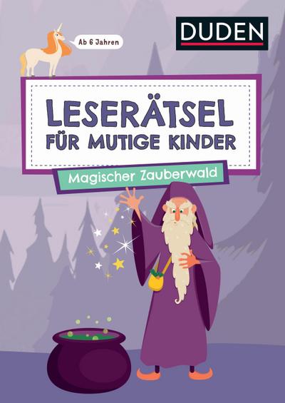 Leserätsel für mutige Kinder - Magischer Zauberwald - ab 7 Jahren