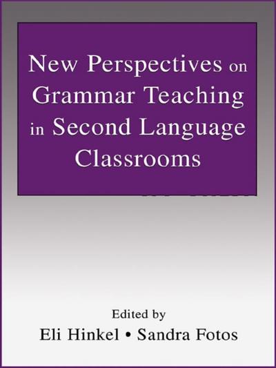 New Perspectives on Grammar Teaching in Second Language Classrooms
