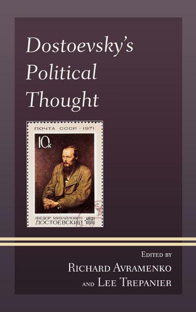 Dostoevsky’s Political Thought