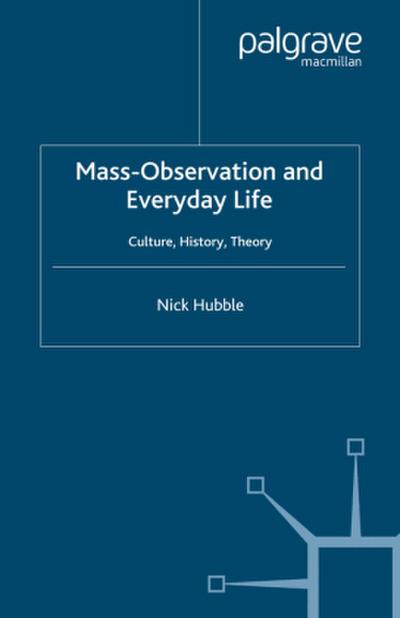 Mass Observation and Everyday Life