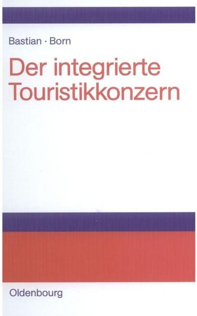Der integrierte Touristikkonzern