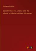 Die Entdeckung von Amerika durch die Isländer im zehnten und elften Jahrhundert