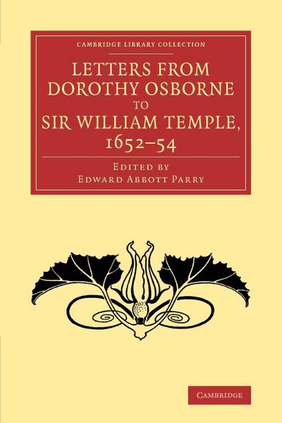 Letters from Dorothy Osborne to Sir William Temple, 1652 54