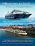 Ihr Kurs zur Kreuzfahrt-Karriere: Willkommen an Bord!