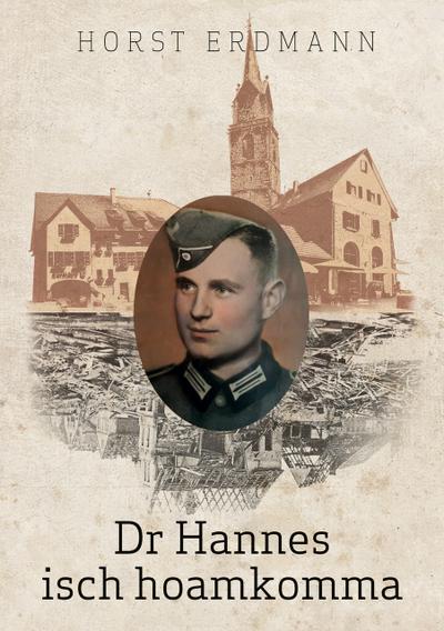 Dr Hannes isch hoamkomma
