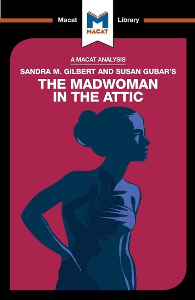 An Analysis of Sandra M. Gilbert and Susan Gubar’s The Madwoman in the Attic