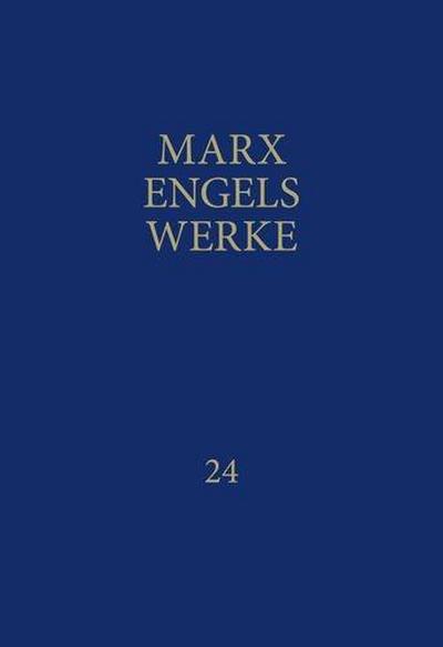 Werke, 43 Bde., Bd.24, Das Kapital: Das Kapital. Zweiter Band. Buch II: Der Zirkulationsprozess des Kapitals. Kritik der politischen Ökonomie (MEW)