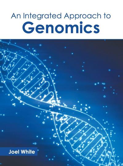 An Integrated Approach to Genomics