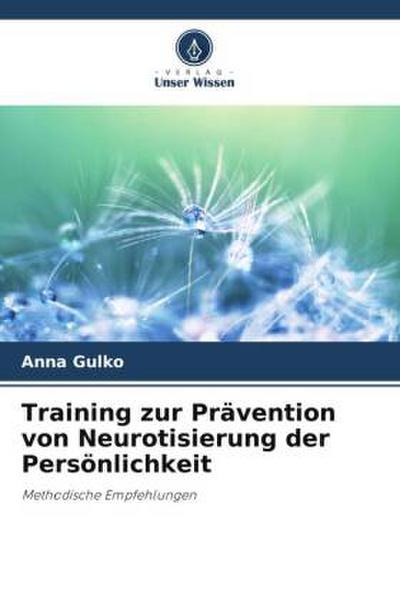 Training zur Prävention von Neurotisierung der Persönlichkeit