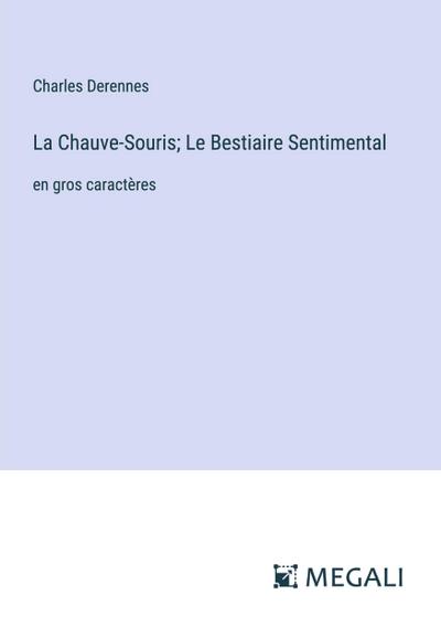 La Chauve-Souris; Le Bestiaire Sentimental