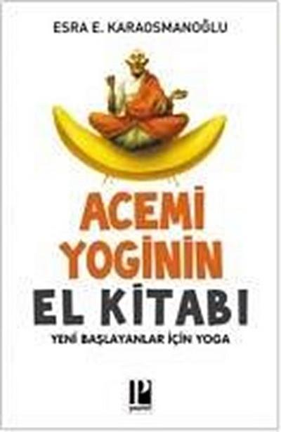 Acemi Yoginin El Kitabi