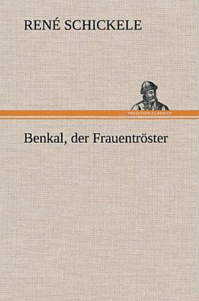Benkal, der Frauentröster