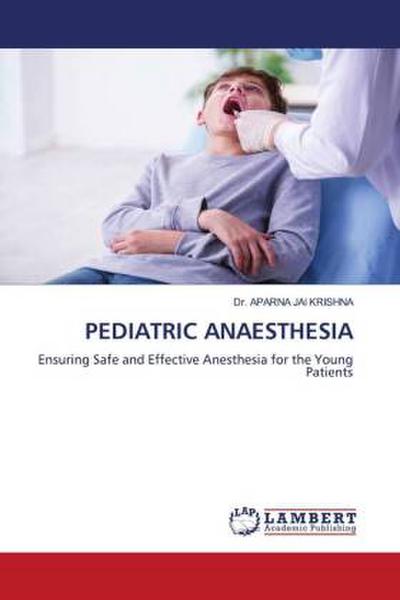 PEDIATRIC ANAESTHESIA