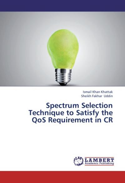 Spectrum Selection Technique to Satisfy the QoS Requirement in CR