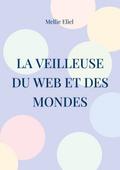 La veilleuse du web et des mondes
