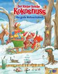 Der kleine Drache Kokosnuss - Das große Weihnachtsbuch von Ingo Siegner | Buch