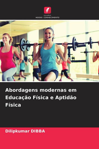 Abordagens modernas em Educação Física e Aptidão Física