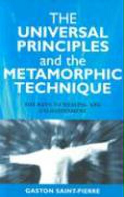 The Universal Principles and the Metamorphic Technique