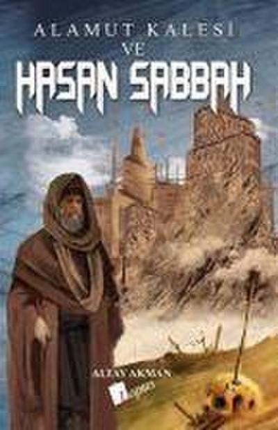 Alamut Kalesi ve Hasan Sabbah