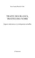 Traite des blancs, traite des noirs - aspects meconnus et co