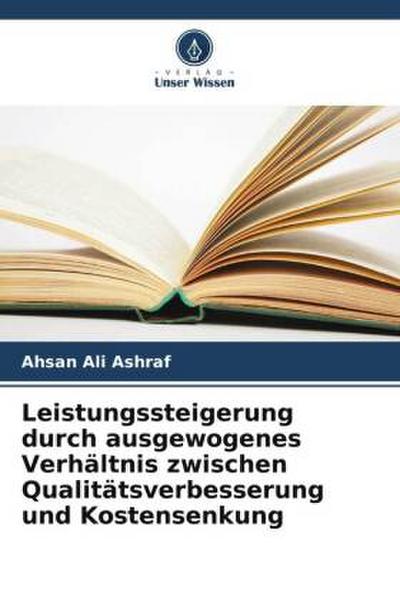 Leistungssteigerung durch ausgewogenes Verhältnis zwischen Qualitätsverbesserung und Kostensenkung