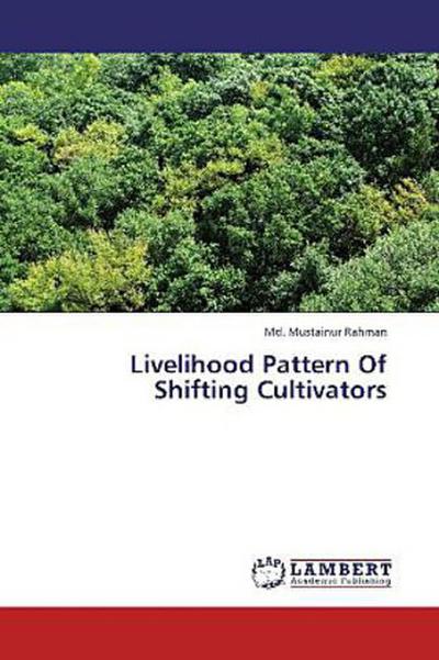 Livelihood Pattern Of Shifting Cultivators