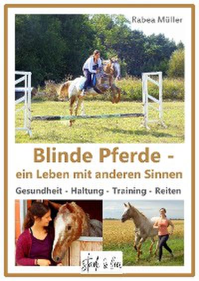 Blinde Pferde - ein Leben mit anderen Sinnen
