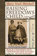 Raising Freedom’s Child