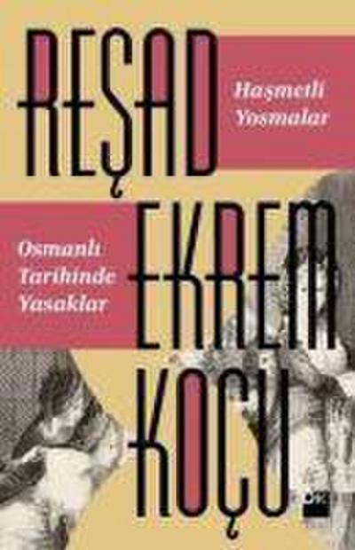 Hasmetli Yosmalar - Osmanli Tarihinde Yasaklar