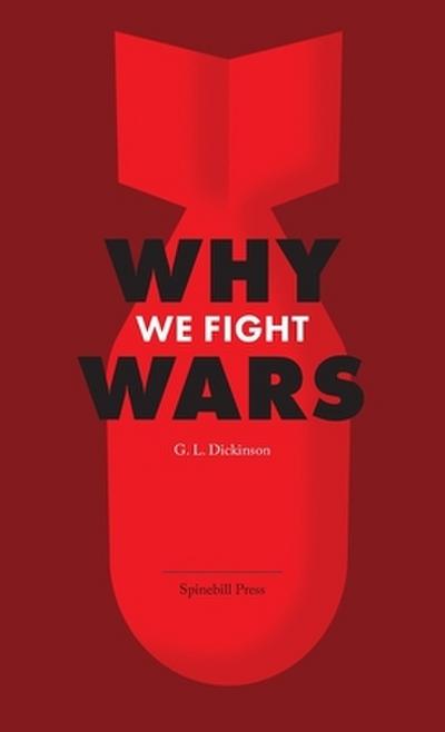 Why We Fight Wars