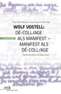 Wolf Vostell - Dé-coll/age als Manifest - Manifest als décoll/age