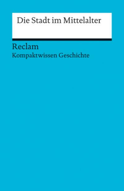 Die Stadt im Mittelalter