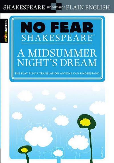 No Fear Shakespeare: A Midsummer Night’s Dream