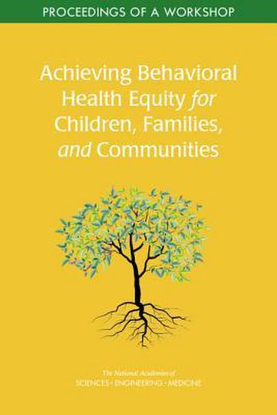 Achieving Behavioral Health Equity for Children, Families, and Communities