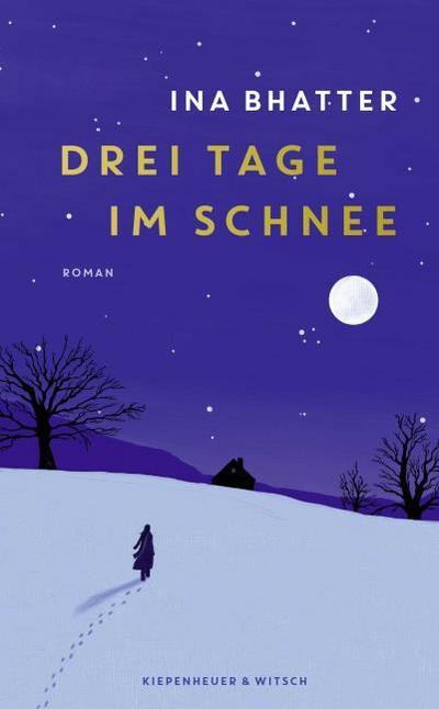 Drei Tage im Schnee: Roman | Von der Suche nach dem Leuchten in uns