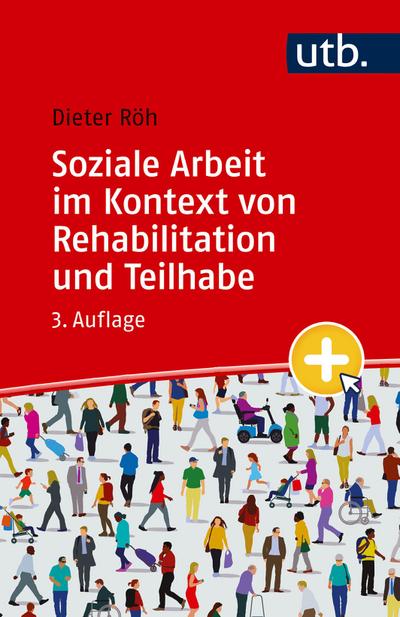 Soziale Arbeit im Kontext von Rehabilitation und Teilhabe