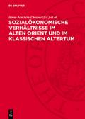 Sozialökonomische Verhältnisse im Alten Orient und im klassischen Altertum