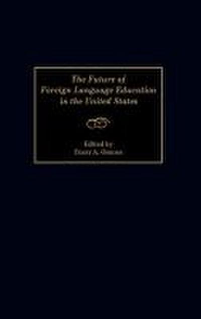 The Future of Foreign Language Education in the United States