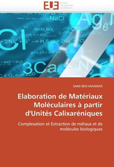 Elaboration de Matériaux Moléculaires À Partir d’Unités Calixaréniques