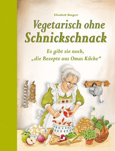 Vegetarisch ohne Schnickschnack