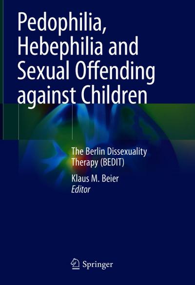 Pedophilia, Hebephilia and Sexual Offending against Children