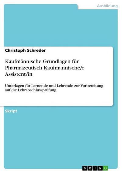 Kaufmännische Grundlagen für Pharmazeutisch Kaufmännische/r Assistent/in