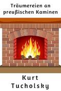 Träumereien an preußischen Kaminen