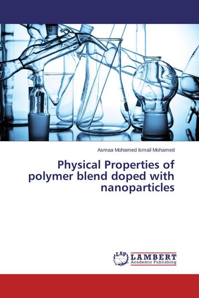 Physical Properties of polymer blend doped with nanoparticles