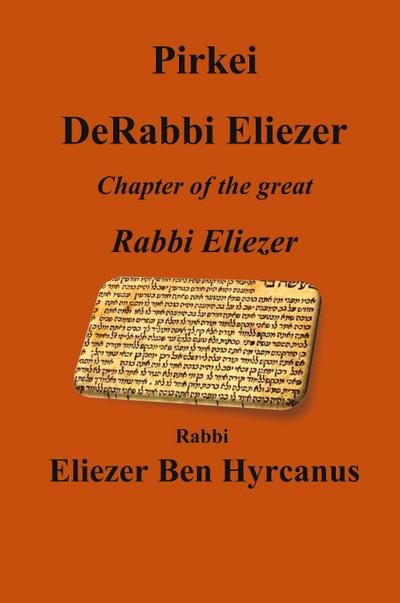 Pirkei DeRabbi Eliezer - Chapter of the great Rebbi Eliezer
