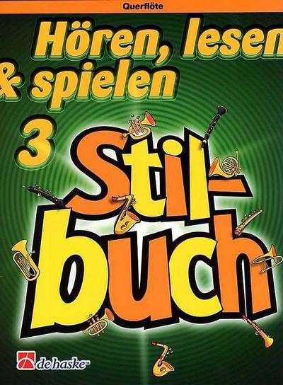 Hören lesen und spielen Band 3Stilbuch für Querflöte