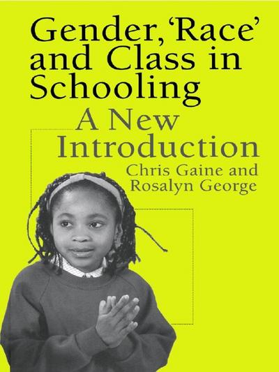 Gender, ’Race’ and Class in Schooling